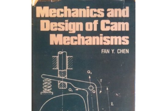 Mechanics and Design of Cam Mechanisms Mechanics and Design of Cam Mechanisms