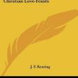 The Agape And The Eucharist In The Early Church The Agape And The Eucharist In The Early Church
