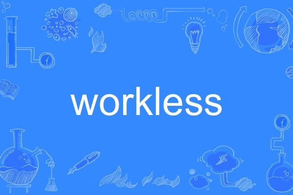 workless workless