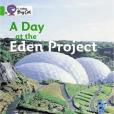 A Day at the Eden Project A Day at the Eden Project
