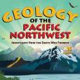 Geology of the Pacific Northwest Geology of the Pacific Northwest