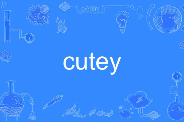 cutey cutey