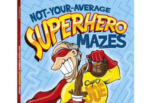 Not-Your-Average Superhero Mazes Not-Your-Average Superhero Mazes