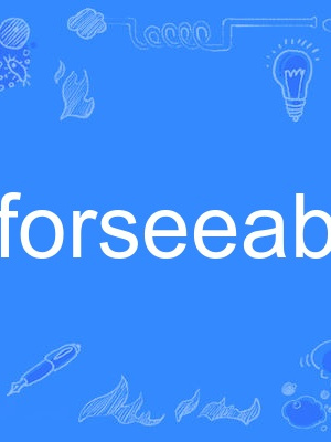 forseeable forseeable