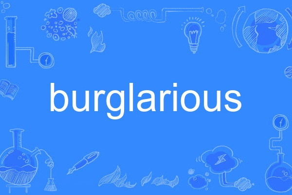 burglarious burglarious