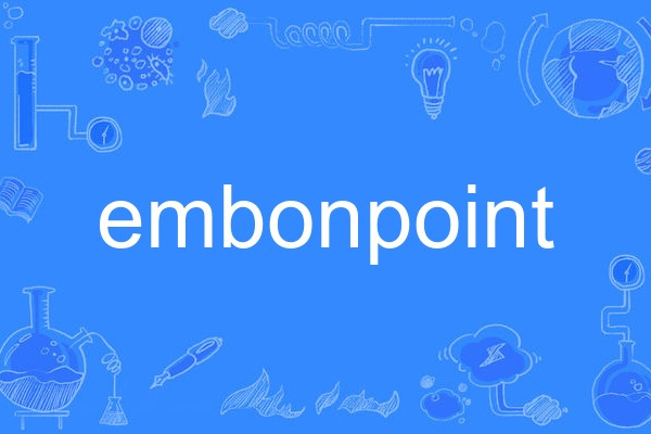 embonpoint embonpoint