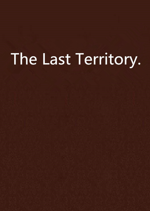 The Last Territory.