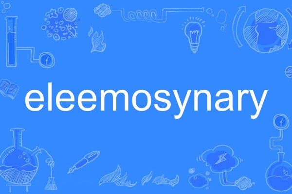 eleemosynary eleemosynary