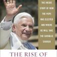 The Rise of Benedict XVI The Rise of Benedict XVI