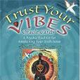 The Trust Your Vibes Oracle Deck The Trust Your Vibes Oracle Deck