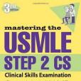 Mastering the USMLE Step 2 CS Mastering the USMLE Step 2 CS