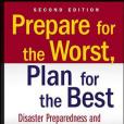 Prepare for the Worst, Plan for the Best(Childs, Donna R.著圖書) Prepare for the Worst, Plan for the Best(Childs, Donna R.著圖書)