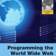 Programming The World Wide Web(2010年Pearson Education (US)出版的圖書) Programming The World Wide Web(2010年Pearson Education (US)出版的圖書)