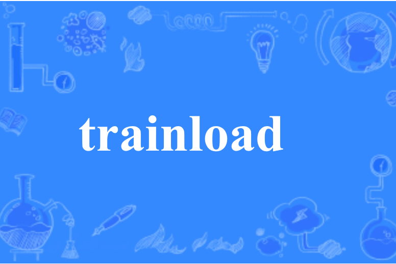trainload trainload