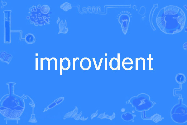 improvident improvident