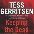 Keeping the Dead(Gerritsen, Tess著圖書) Keeping the Dead(Gerritsen, Tess著圖書)