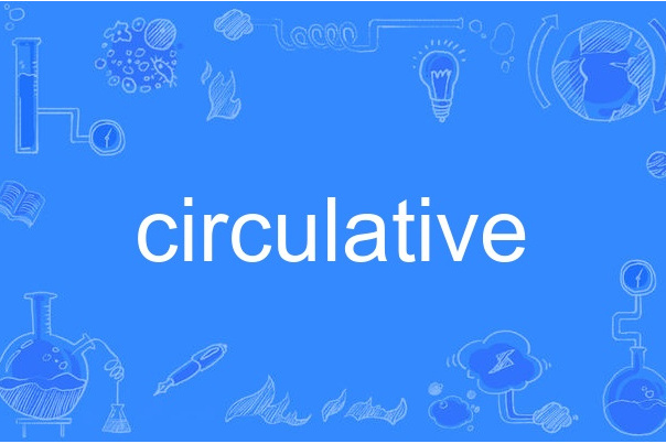 circulative circulative