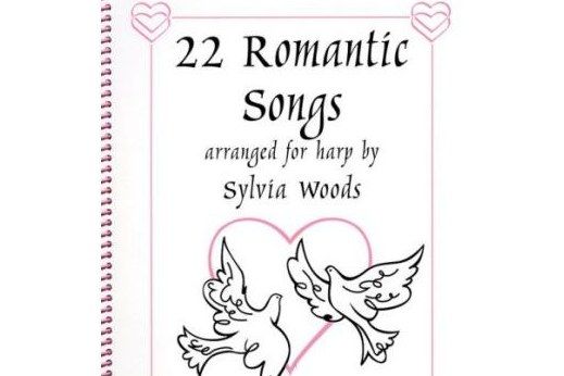 22 Romantic Songs for the Harp 22 Romantic Songs for the Harp