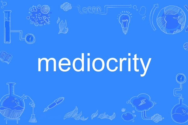 mediocrity mediocrity