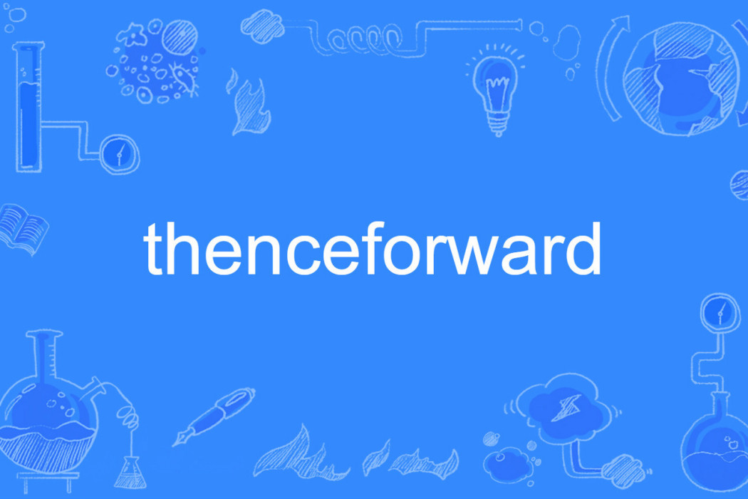 thenceforward thenceforward