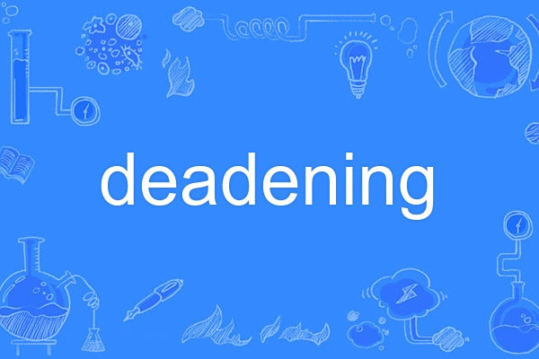 deadening deadening