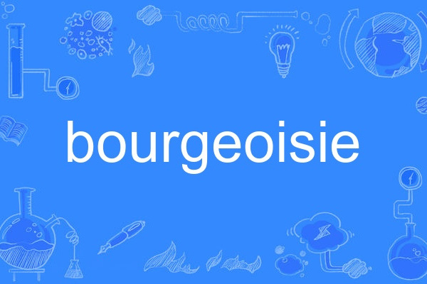 bourgeoisie bourgeoisie