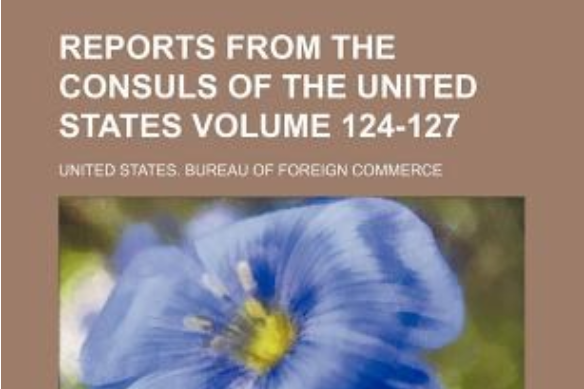 Reports from the Consuls of the United States Volume 124-127 Reports from the Consuls of the United States Volume 124-127
