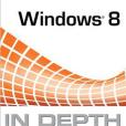 Windows 8 in Depth Windows 8 in Depth
