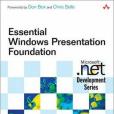 Essential Windows Presentation Foundation (WPF) (Microsoft .NET Development Series) Essential Windows Presentation Foundation (WPF) (Microsoft .NET Development Series)
