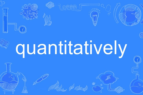 quantitatively quantitatively