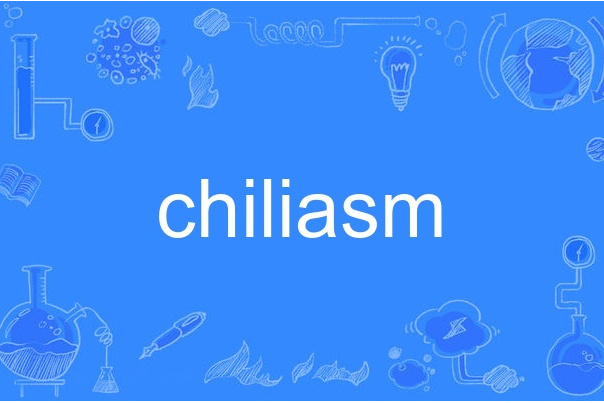 chiliasm