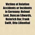 Victims of Aviation Accidents or Incidents in Germany Victims of Aviation Accidents or Incidents in Germany