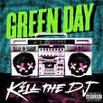 kill the DJ kill the DJ