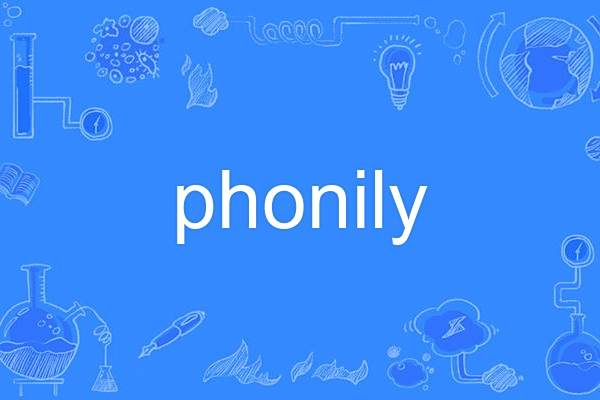 phonily phonily