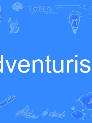adventurism adventurism