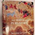 The Birth of Purgatory The Birth of Purgatory