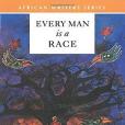 Every Man Is A Race Every Man Is A Race
