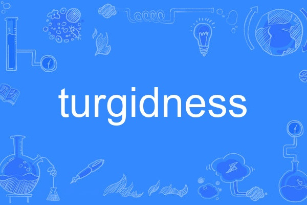 turgidness