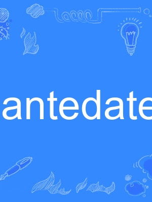 antedate antedate