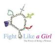 Fight Like a Girl Fight Like a Girl