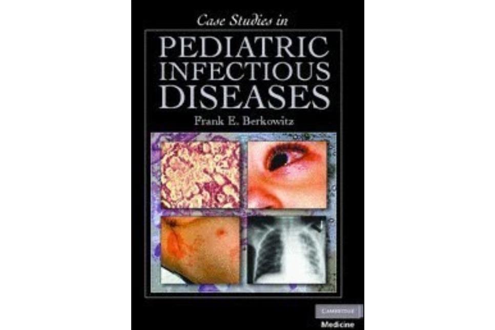 Case Studies in Pediatric Infectious Diseases Case Studies in Pediatric Infectious Diseases