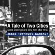 A Tale of Two Cities(Hoffnung-Garskof, Jesse著圖書) A Tale of Two Cities(Hoffnung-Garskof, Jesse著圖書)