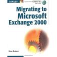 Migrating to Microsoft Exchange 2000 Migrating to Microsoft Exchange 2000