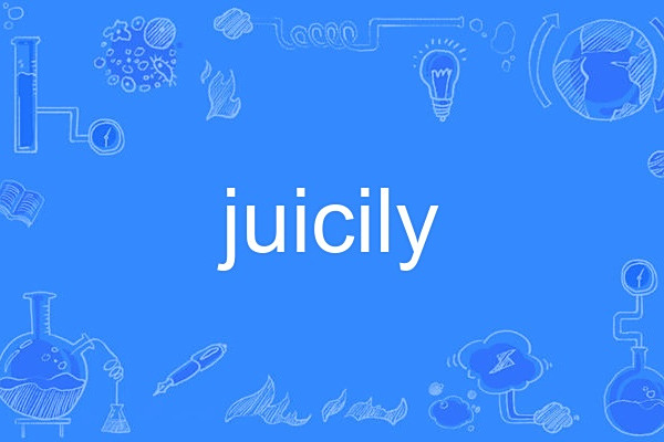 juicily juicily