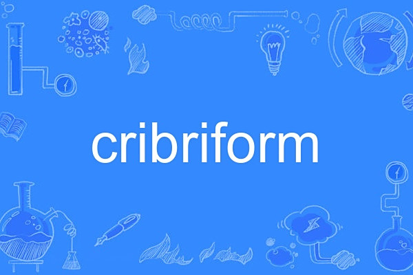 cribriform cribriform