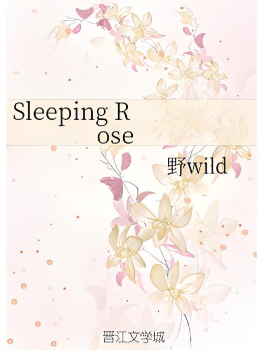 Sleeping Rose Sleeping Rose