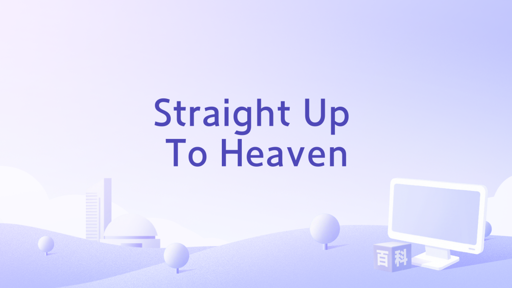 Straight Up To Heaven Straight Up To Heaven