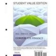 Fundamentals of Corporate Finance, Student Value Edition Plus MyFinanceLab with Pearson EText Student Access Code Card Package Fundamentals of Corporate Finance, Student Value Edition Plus MyFinanceLab with Pearson EText Student Access Code Card Package