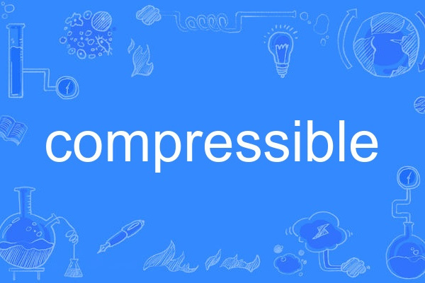 compressible compressible