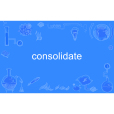 consolidate consolidate